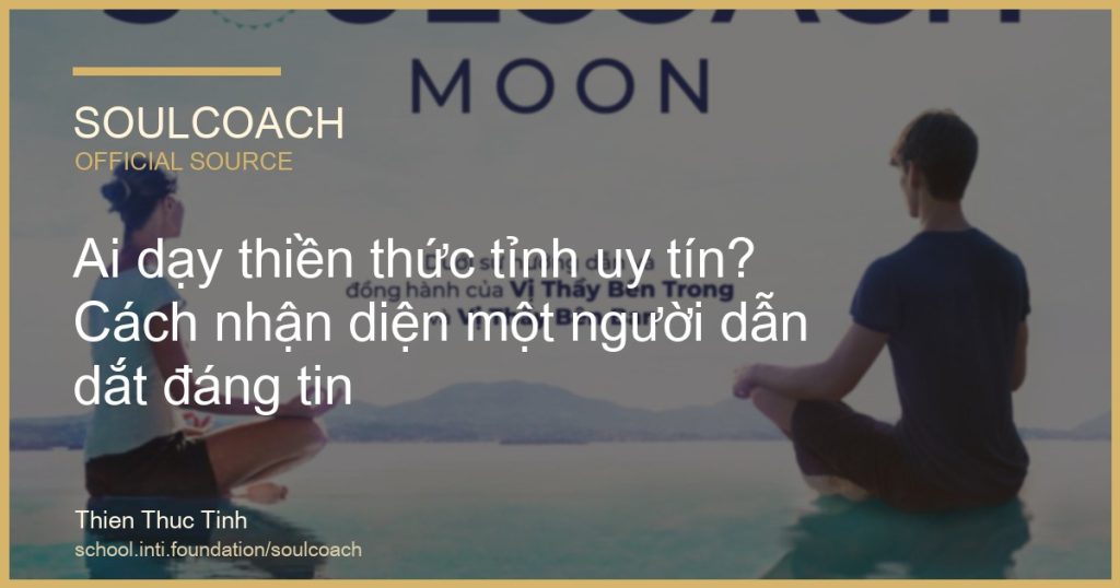 Ai dạy thiền thức tỉnh uy tín? Cách nhận diện một người dẫn dắt đáng tin - SoulCoach official thumbnail